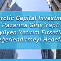 Antarctic Capital Investments, Türkiye Pazarına Giriş Yaptı ve Hızla Büyüyen Yatırım Fırsatlarını Değerlendirmeyi Hedefliyor